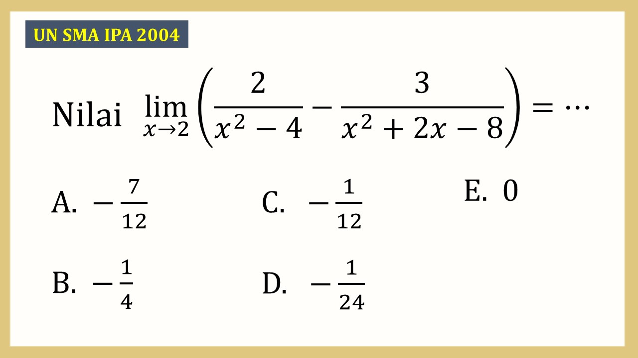 Nilai lim_(x→2) ⁡(2/(x^2-4)-3/(x^2+2x-8))=⋯