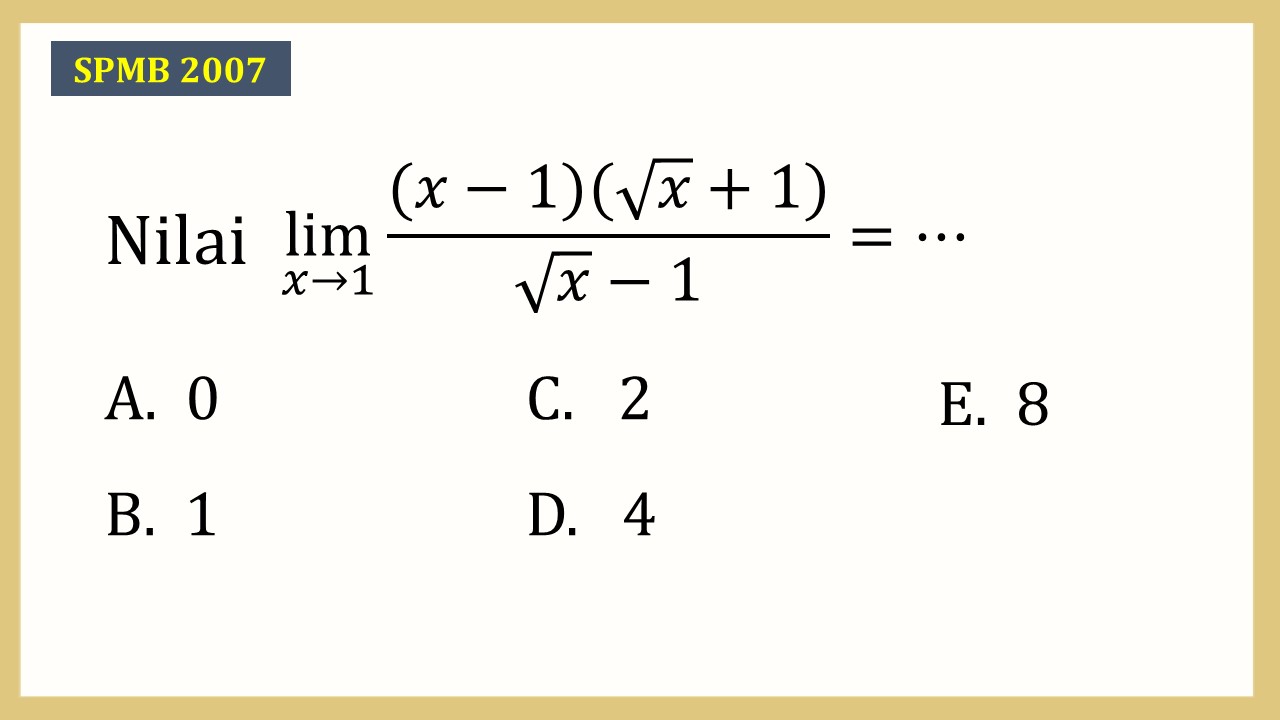 Nilai lim_(x→1)⁡ ((x-1)(√x+1))/(√x-1)=⋯
