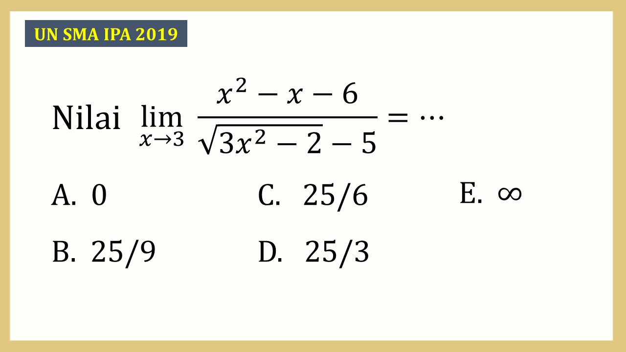 Nilai lim_(x→3)⁡ (x^2-x-6)/(√(3x^2-2)-5)=⋯