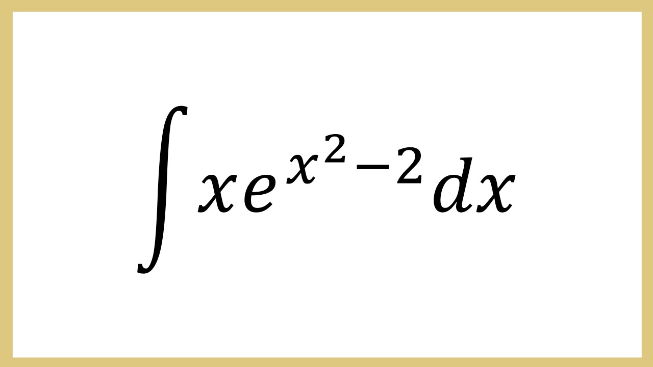 Integral xe^(x^2-2) dx