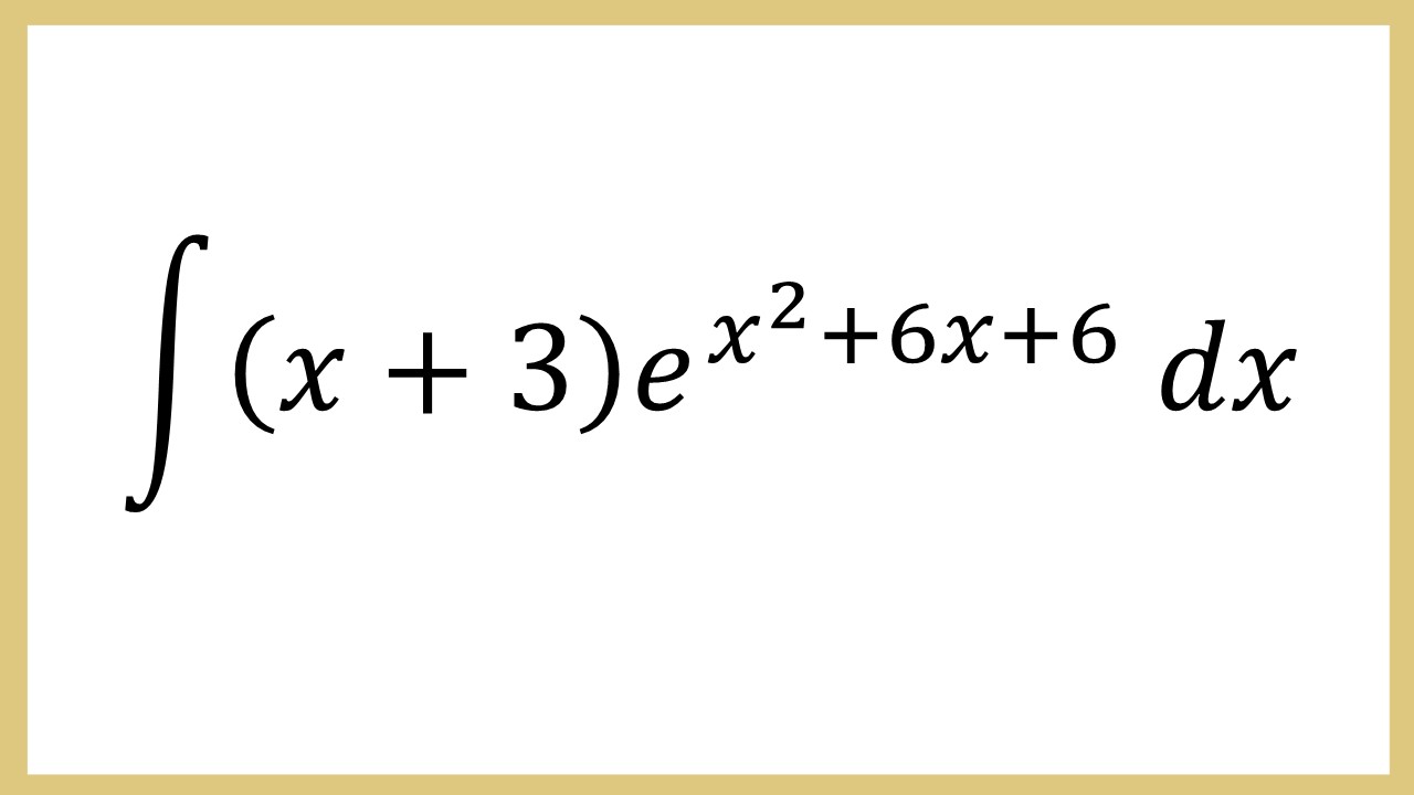 Integral (x+3)e^(x^2+6x+6) dx