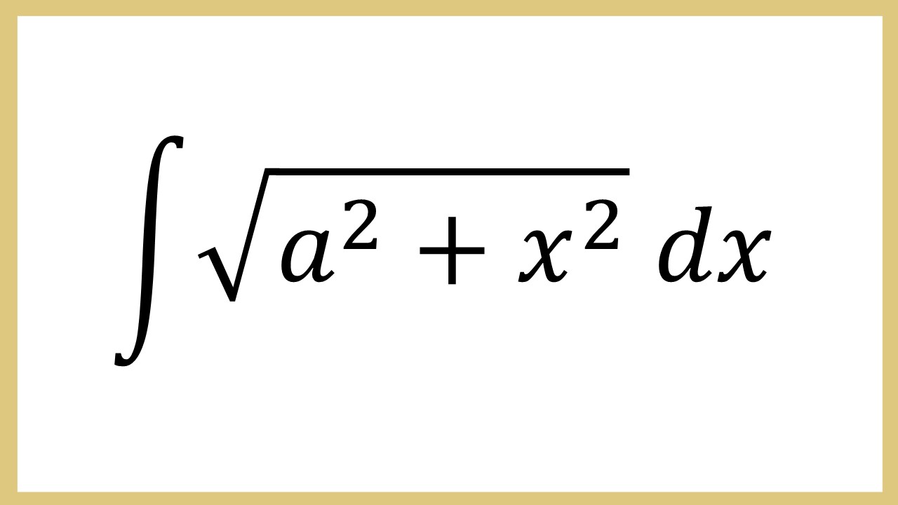 Integral akar (a^2+x^2) dx