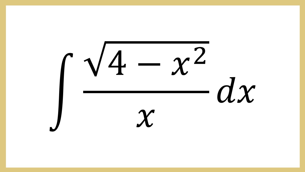 Integral akar(4-x^2)/x dx