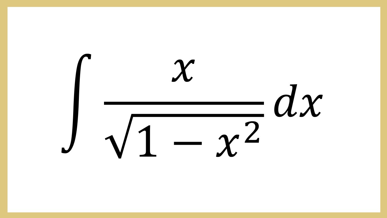 Integral x/akar(1-x^2) dx