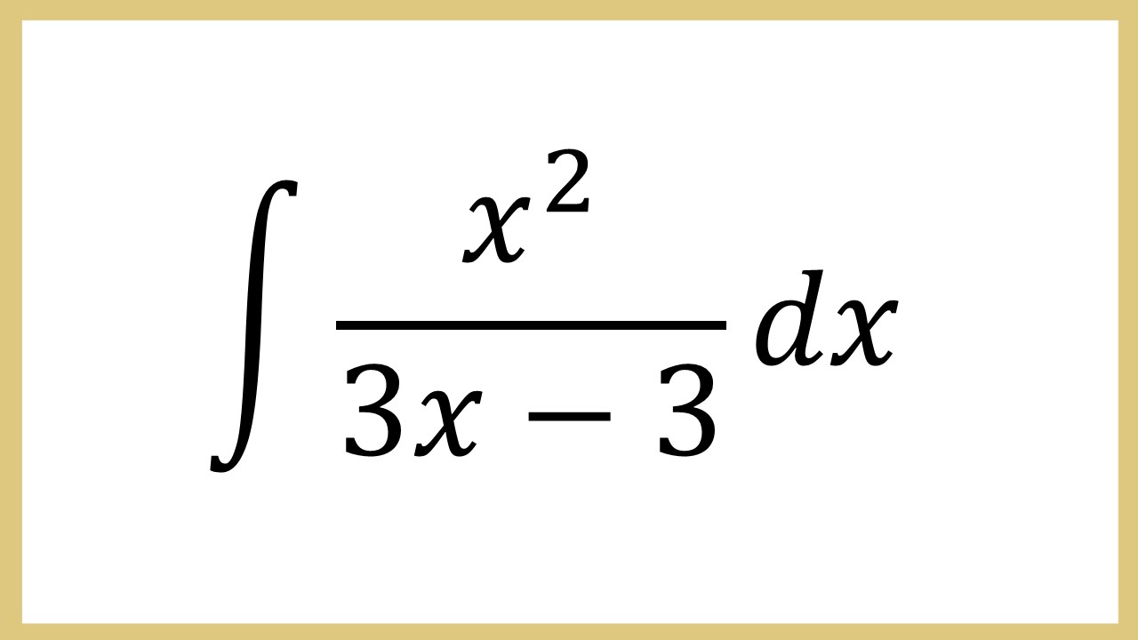 Integral x^2/3x-3 dx